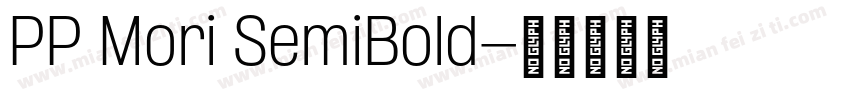 PP Mori SemiBold字体转换